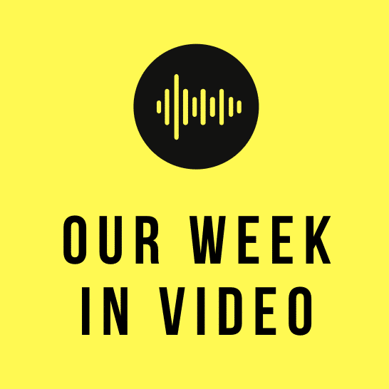 Our Week In Video Podcast