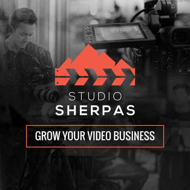 Studio Sherpas Podcast - Grow Your Video Business