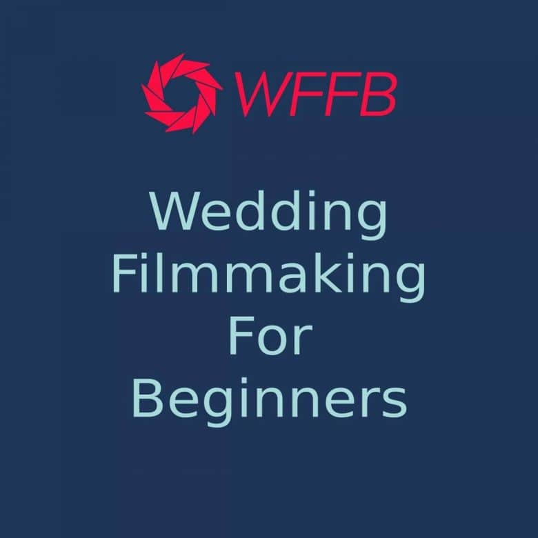 Wedding Filmmaking For Beginners Podcast
